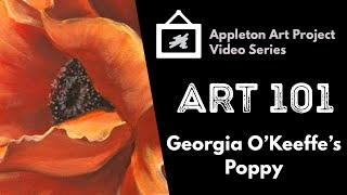 Art 101 Georgia OKeeffes Poppy [upl. by Alakim]