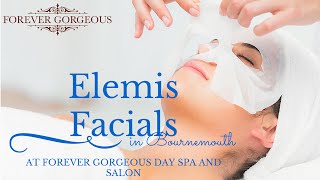 Elemis Facials in Bournemouth at Forever Gorgeous Day Spa and Salon [upl. by Storz]