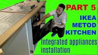 IKEA KITCHEN Part 5 METOD Ikea integrated appliances installation [upl. by Chernow]