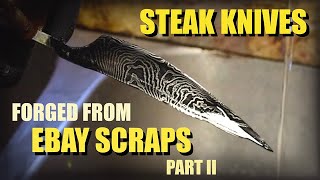 FORGING STEAK KNIVES FROM EBAY DAMASCUS SCRAPS PART II [upl. by Aleedis284]