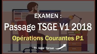 الجزء 2  تصحيح إمتحان OFPPT Examen TSGE V1 2018 quot Opérations courantes quot part 1 [upl. by Oech]