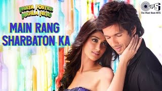 Main Rang Sharbaton Ka  Phata Poster Nikhla Hero I Shahid Ileana  Atif Aslam Chinmayi  Pritam💖💞 [upl. by Morty]