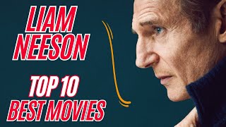 Liam Neeson Top 10 Movies  Facts You Didnt Know about Liam Neeson Best Movies [upl. by Franek]