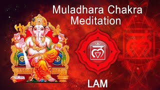 Muladhara Chakra Meditation  quotLAMquot chanting to awaken Root Chakra  Root Chakra Healing Music [upl. by Altis]