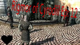 Skyrim Mod  Rigmor of Cyrodiil Ep 12 [upl. by Annirac]