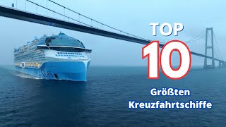 Die Top 10 der größten Kreuzfahrtschiffe der Weltquot [upl. by Robertson375]