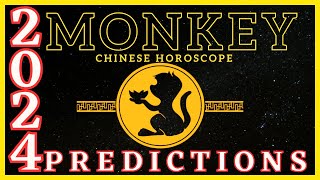 Monkey Chinese Zodiac Signs 2024 Horoscope Predictions [upl. by Bilicki]