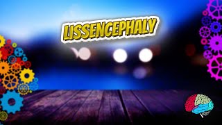 Lissencephaly  Know It ALL 🔊✅ [upl. by Siesser]