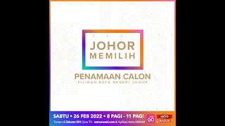 LANGSUNG Buletin AWANI Khas  Johor Memilih  Penamaan Calon  26 Feb 2022 [upl. by Genni]