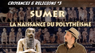 Sumer la Naissance du Polythéisme CampR 3 [upl. by Noned]