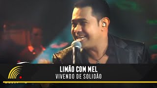 Limão Com Mel  Vivendo De Solidão  Um Show De Emoções [upl. by Greerson]