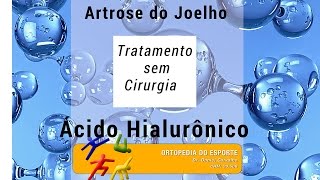 Artrose do joelho tratamento sem cirurgia com infiltração de ácido hialuronico [upl. by Myra859]