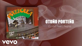 Otoño Porteño En Vivo Teatro Regina Official Audio [upl. by Uahsoj311]