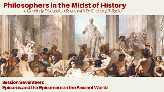 Epicurus and the Epicureans in the Ancient World  Philosophers in the Midst of History [upl. by Yun389]