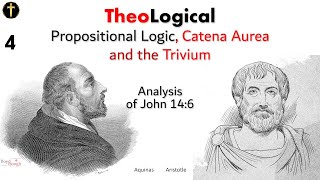 TheoLogical Scholasticism pt4 John 146  Propositional Logic Catena Aurea and the Trivium [upl. by Brockwell]