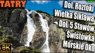 Tatry  Wodospad Wielka Siklawa i szlak z Dol Roztoki przez Świstówke do Morskiego Oka 8k UHD [upl. by Yesllek175]