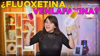 FLUOXETINA O VENLAFAXINA ¿CUAL ES MEJOR PARA LA DEPRESION Y LA ANSIEDAD [upl. by Hareehahs542]