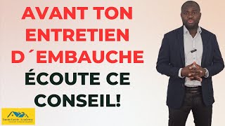 AVANT TON ENTRETIEN D´EMBAUCHE ÉCOUTE CE CONSEIL [upl. by Inan]