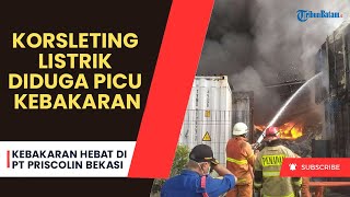 Kebakaran Hebat di PT Priscolin Bekasi Suara Ledakan dan Korban Jiwa Dilaporkan [upl. by Adli]