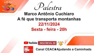 Tema  A fé que transporta montanhas  Marco Antônio Cuchiaro [upl. by Aerised]