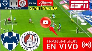 🔴EN VIVO San Luis vs Monterrey Semifinal Ida apertura Liga MX 2024 partido en vivo hoy [upl. by Bunde165]