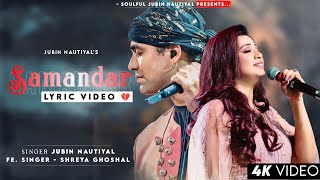 Samandar Mein Kinara Tu Lyrics Jubin Nautiyal Shreya Ghoshal  Tanishk Bagchi  Samandar [upl. by Tasiana]