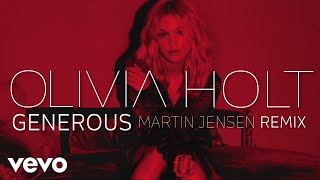 Olivia Holt  Generous Martin Jensen RemixAudio Only [upl. by Tanner]