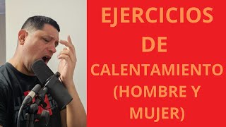 EJERCICIOS DE CALENTAMIENTO 10 min mujer y hombre VOCAL WARM UP [upl. by Fital579]