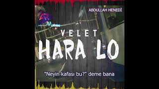 اجمل اغنية راب تركي  اذهب Velet  Hara Lo [upl. by Einahpet576]