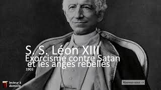 Exorcisme contre Satan et les anges rebelles Léon XIII [upl. by Zela912]