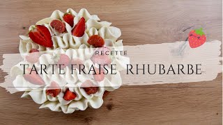 Recette  TARTE FRAISE RHUBARBE 🍓 [upl. by Jeroma]