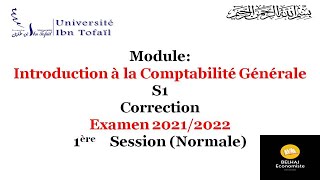 Correction – Examen 20212022 – Comptabilité Générale – Session Normale – Université IBN TOFAIL [upl. by Viviyan]