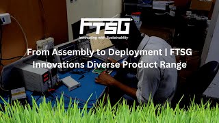 From Assembly to Deployment  FTSG Innovations Diverse Product Range [upl. by Yar]