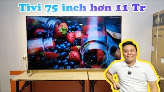 REVIEW Tivi Xiaomi EA75 một chiếc Tivi 75 inch giá rẻ có gì đặc biệt mà lại HOT đến vậy [upl. by Acysej]