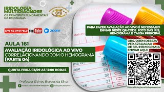 AVALIAÇÃO IRIDOLÓGICA COM ÊNFASE NO HEMOGRAMA PARTE 04 [upl. by Akeihsal]