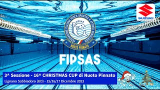 3 Sessione  16 CHRISTMAS CUP di Nuoto Pinnato  17 Dicembre 2023 [upl. by Ailimat]