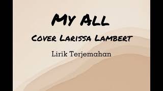 My All  Cover Larissa Lambert LIRIK LAGU TERJEMAHAN BAHASA INDONESIA [upl. by Albric]