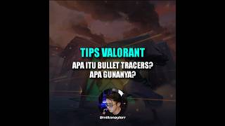 Apa itu bullet Tracers valorantvalorantindonesia [upl. by Hayotal]