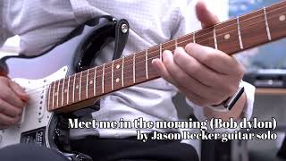 Meet me in the morning Bob Dylon by Jason Becker guitar solo guitarcover blues sparkgo [upl. by Adlesirk784]