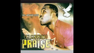 Bro Abraham edozie  Celebration Praise 1 [upl. by Egduj]