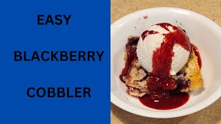 Easy Blackberry Cobbler with a Blackberry Sauce [upl. by Wisnicki]