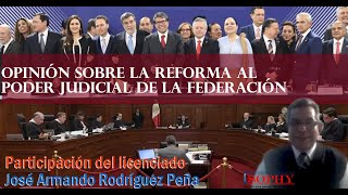 Opinión sobre la reforma al Poder Judicial de la Federación [upl. by Nij317]