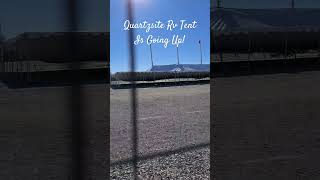 Quartzsite Rv Show Tent Is Going Up Quartzsite rvshow arizona [upl. by Schramke679]