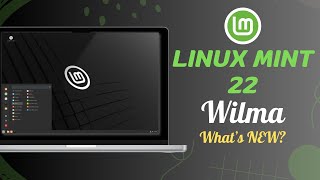 Whats New with Linux Mint 22 quotWilmaquot [upl. by Rossner329]