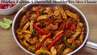 How to Make Chicken Fajitas  Quick Easy and Simple Tex Mex Recipe [upl. by Calabresi]