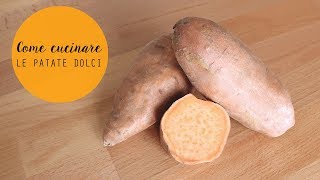 COME CUCINARE LE PATATE DOLCI  Veglife Channel [upl. by Dal246]