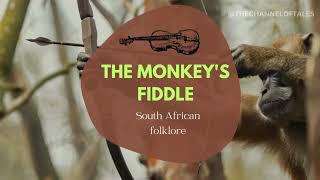 🐒 The Monkeys Fiddle  South African folklore [upl. by Senaj]