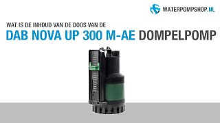 DAB Nova Up 300 MAE Dompelpomp  Unboxing [upl. by Meehsar729]