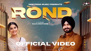 Rond  Karry Atwal  Ft Prabh Grewal ADN  Sukhbir Randhawa  Gurjeet Khalpada [upl. by Ifok]