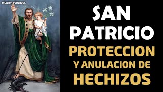 San Patricio Oración de Protección y Anulación de Hechizos [upl. by Adolpho686]